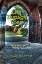 Cover art for Life Through Loss: Facing your pain Finding your purpose