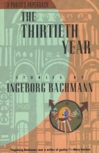 Cover art for The Thirtieth Year: Stories by Ingeborg Bachmann