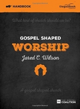 Cover art for Gospel Shaped Worship Handbook