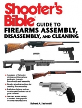 Cover art for Shooter's Bible Guide to Firearms Assembly, Disassembly, and Cleaning