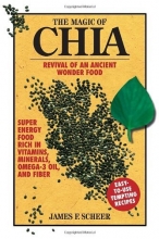 Cover art for The Magic of Chia: Revival of an Ancient Wonder Food
