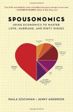 Cover art for Spousonomics: Using Economics to Master Love, Marriage, and Dirty Dishes