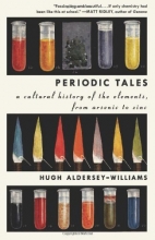 Cover art for Periodic Tales: A Cultural History of the Elements, from Arsenic to Zinc