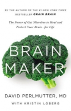 Cover art for Brain Maker: The Power of Gut Microbes to Heal and Protect Your Brainfor Life