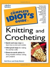 Cover art for The Complete Idiot's Guide to Knitting and Crocheting