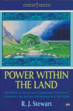 Cover art for Power Within the Land: Roots of Celtic and Underworld Traditions Awakening the Sleepers and Regenerating the Earth (Earth Quest Series)