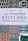 Cover art for 300 Crochet Stitches (The Harmony Guides, V. 6)
