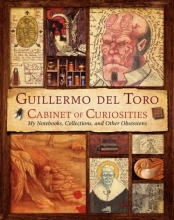 Cover art for Guillermo del Toro Cabinet of Curiosities: My Notebooks, Collections, and Other Obsessions