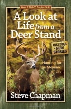 Cover art for A Look at Life from a Deer Stand: Hunting for the Meaning of Life