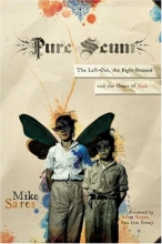 Cover art for Pure Scum: The Left-Out, the Right-Brained and the Grace of God