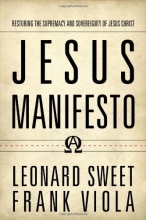 Cover art for Jesus Manifesto: Restoring the Supremacy and Sovereignty of Jesus Christ