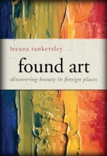 Cover art for Found Art: Discovering Beauty in Foreign Places