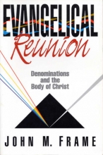 Cover art for Evangelical Reunion: Denominations and the One Body of Christ