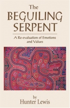 Cover art for The Beguiling Serpent: A Re-evaluation of Emotions and Values