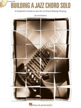 Cover art for Building a Jazz Chord Solo: A Guitarist's Guide to the Art of Chord Melody Playing (Guitar Educational)