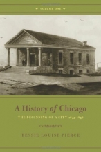 Cover art for A History of Chicago, Volume I: The Beginning of a City 1673-1848