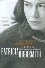 Cover art for Nothing That Meets the Eye: The Uncollected Stories of Patricia Highsmith
