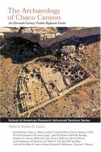 Cover art for The Archaeology Of Chaco Canyon: An Eleventh Century Pueblo Regional Center (School of American Research Advanced Seminar) (School for Advanced Research Advanced Seminar Series)