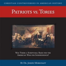 Cover art for Patriots vs. Tories (CD) (Christian Controversies in American History)