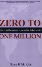 Cover art for Zero to One Million: How to Build a Company to $1 Million in Sales