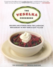 Cover art for The Veselka Cookbook: Recipes and Stories from the Landmark Restaurant in New York's East Village