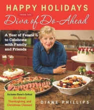 Cover art for Happy Holidays from the Diva of Do-Ahead: A Year of Feasts to Celebrate With Family And Friends