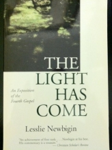 Cover art for The Light Has Come: An Exposition of the Fourth Gospel (Commentary on John's Gospel)