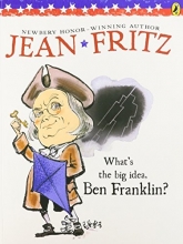 Cover art for What's the Big Idea, Ben Franklin? (Elementary Science Trade Library)