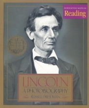 Cover art for Houghton Mifflin Reading: The Nation's Choice: Theme Paperbacks, Above-Level Grade 6 Theme 5 - Lincoln, A Photobiography