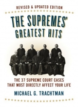 Cover art for The Supremes' Greatest Hits, Revised & Updated Edition: The 37 Supreme Court Cases That Most Directly Affect Your Life