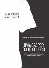 Cover art for Jim and Casper Go to Church: Frank Conversation about Faith, Churches, and Well-Meaning Christians