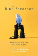 Cover art for The Blue Parakeet: Rethinking How You Read the Bible