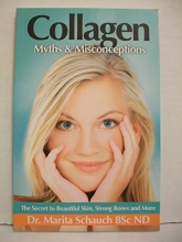 Cover art for Collagen : Myths & Misconceptions : The Secret to Beautiful Skin, Strong Bones and More