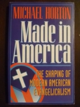 Cover art for Made in America: The Shaping of Modern American Evangelicalism