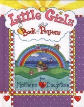 Cover art for Little Girls Book of Prayers for Mothers and Daughters