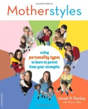 Cover art for MotherStyles: Using Personality Type to Discover Your Parenting Strengths