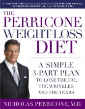 Cover art for The Perricone Weight-loss Diet: A Simple 3-part Program To Lose The Fat, The Wrinkles, And The Years
