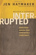 Cover art for Interrupted: When Jesus Wrecks Your Comfortable Christianity