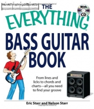 Cover art for The Everything Bass Guitar Book: From lines and licks to chords and charts--all you need to find your groove