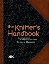 Cover art for The Knitter's Handbook: Essential Skills & Helpful Hints from Knitter's Magazine