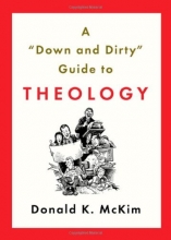 Cover art for A "Down and Dirty" Guide to Theology
