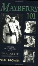 Cover art for Mayberry 101: Behind the Scenes of a TV Classic