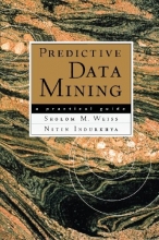 Cover art for Predictive Data Mining: A Practical Guide (The Morgan Kaufmann Series in Data Management Systems)