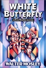 Cover art for White Butterfly (Easy Rawlins Mysteries)