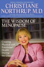 Cover art for The Wisdom of Menopause: Creating Physical and Emotional Health and Healing During the Change, Revised Edition
