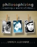 Cover art for Philosophizing:  Creating a World of Ideas