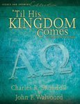 Cover art for 'Til His Kingdom Comes : Living in the Last Days (Issues and Answers Collection)