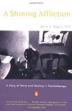 Cover art for A Shining Affliction: A Story of Harm and Healing in Psychotherapy