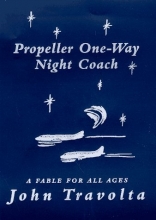 Cover art for Propeller One-Way Night Coach: A Fable for All Ages