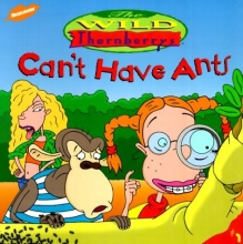 Cover art for Cant Have Ants (Wild Thornberry's (8x8))